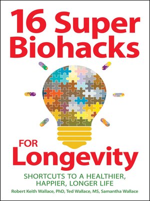 cover image of 16 Super Biohacks for Longevity
